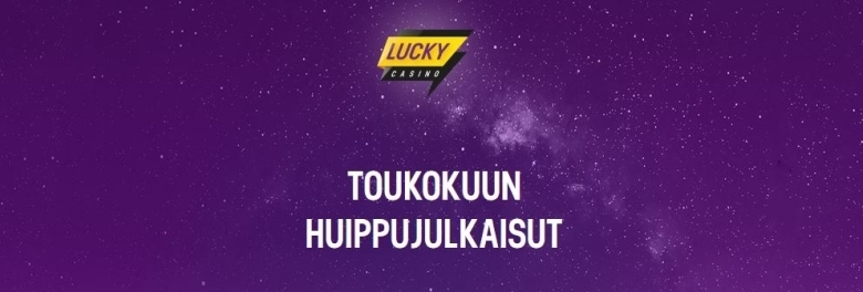 Lucky Casino - toukokuun edut